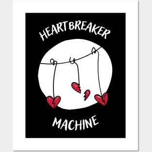 Heartbreaker machine (white text) Posters and Art